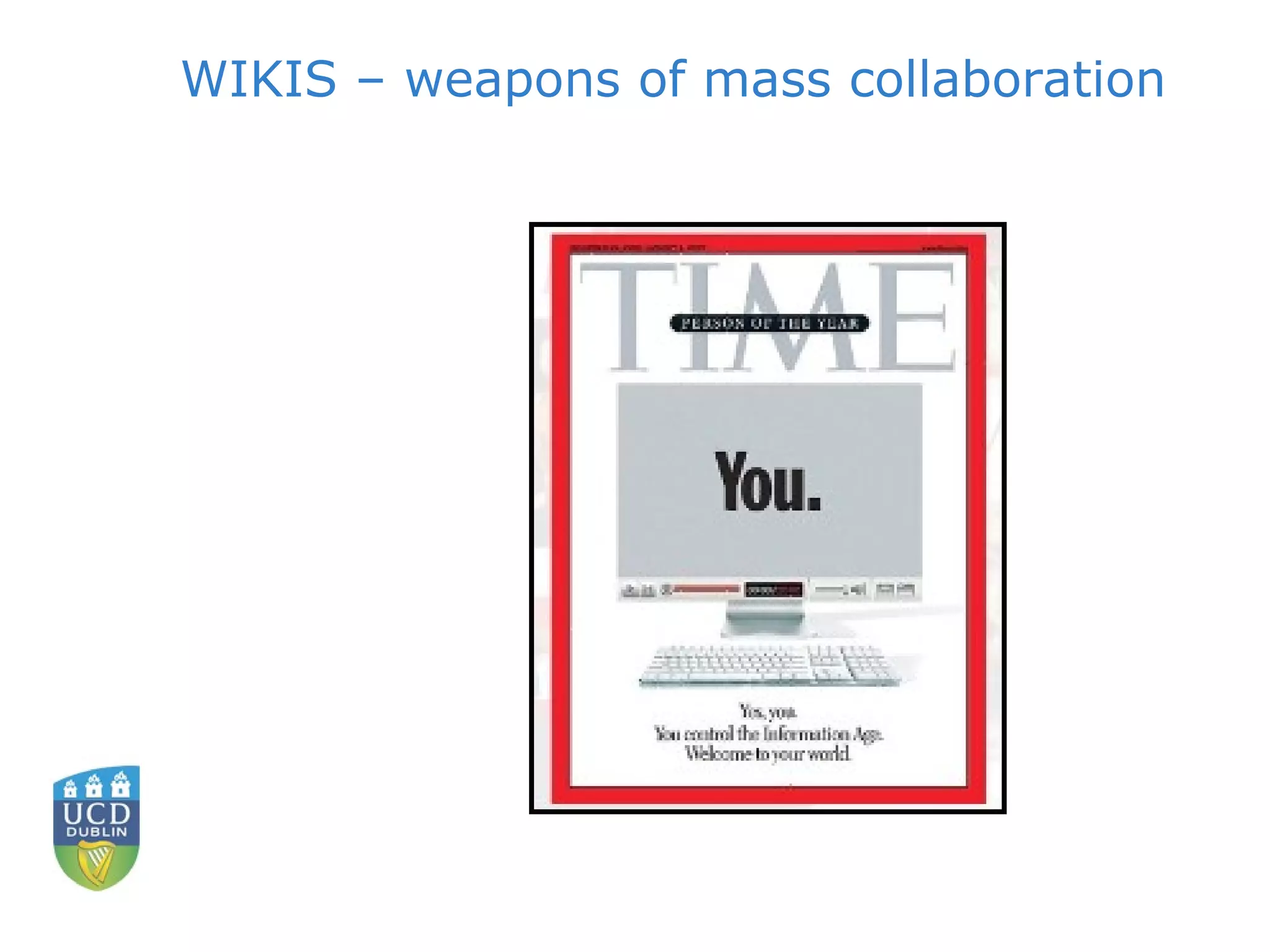 WIKIS – weapons of mass collaboration 