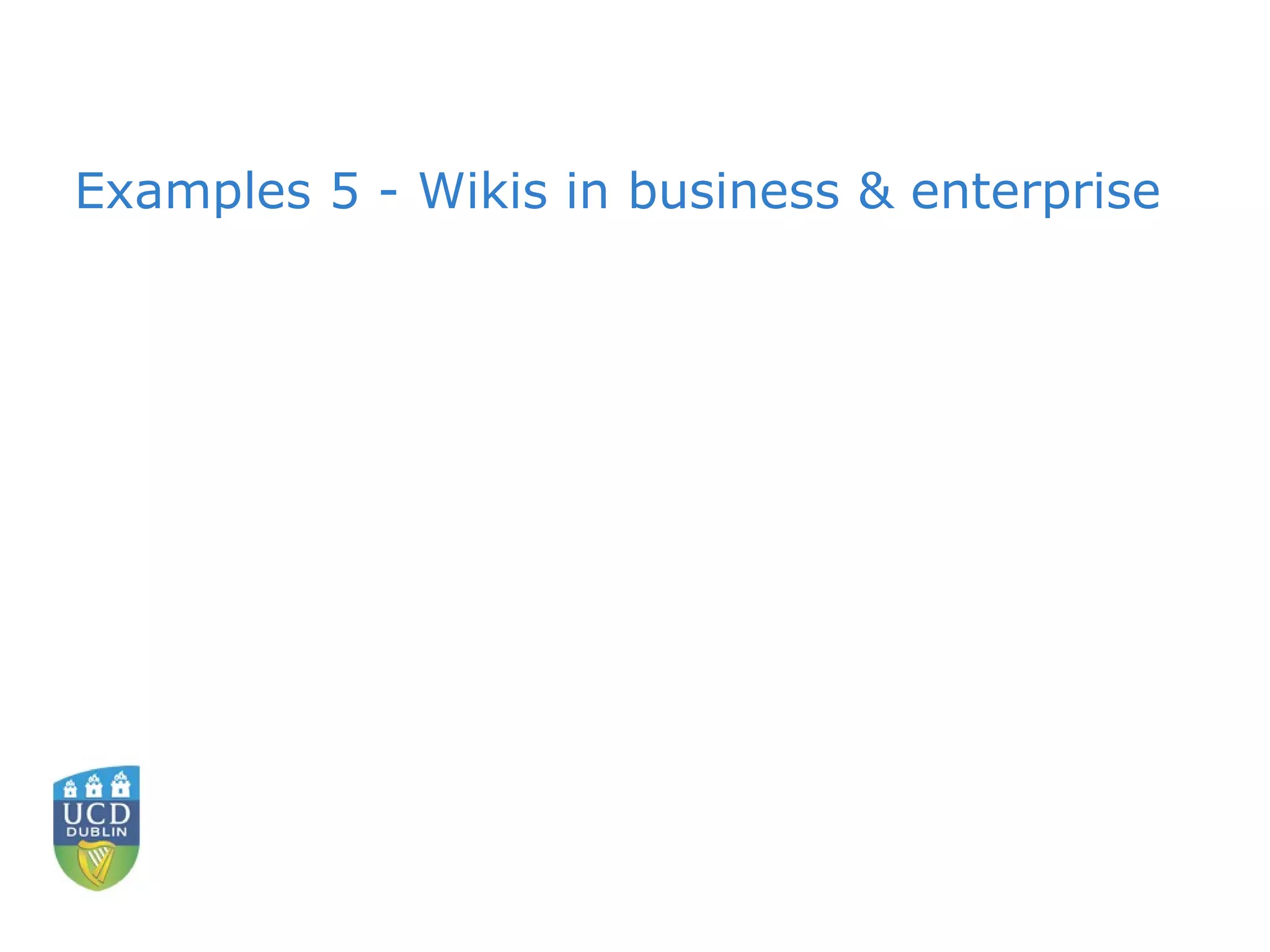 Examples 5 - Wikis in business & enterprise 