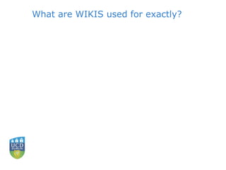 What are WIKIS used for exactly? 
