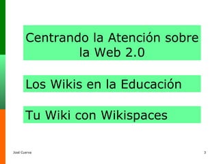 Tu Wiki con Wikispaces Los Wikis en la Educación Centrando la Atención sobre la Web 2.0 