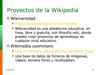 [object Object],[object Object],[object Object],[object Object],[object Object],[object Object],Proyectos de la Wikipedia 