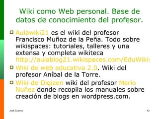 Wiki como Web personal. Base de datos de conocimiento del profesor. ,[object Object],[object Object],[object Object]