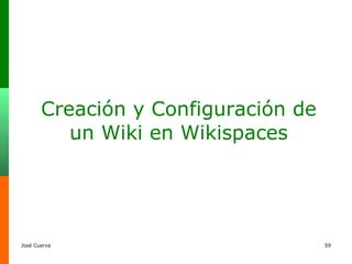Creación y Configuración de un Wiki en Wikispaces 