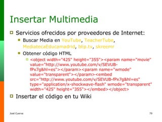 Insertar Multimedia ,[object Object],[object Object],[object Object],[object Object],[object Object]