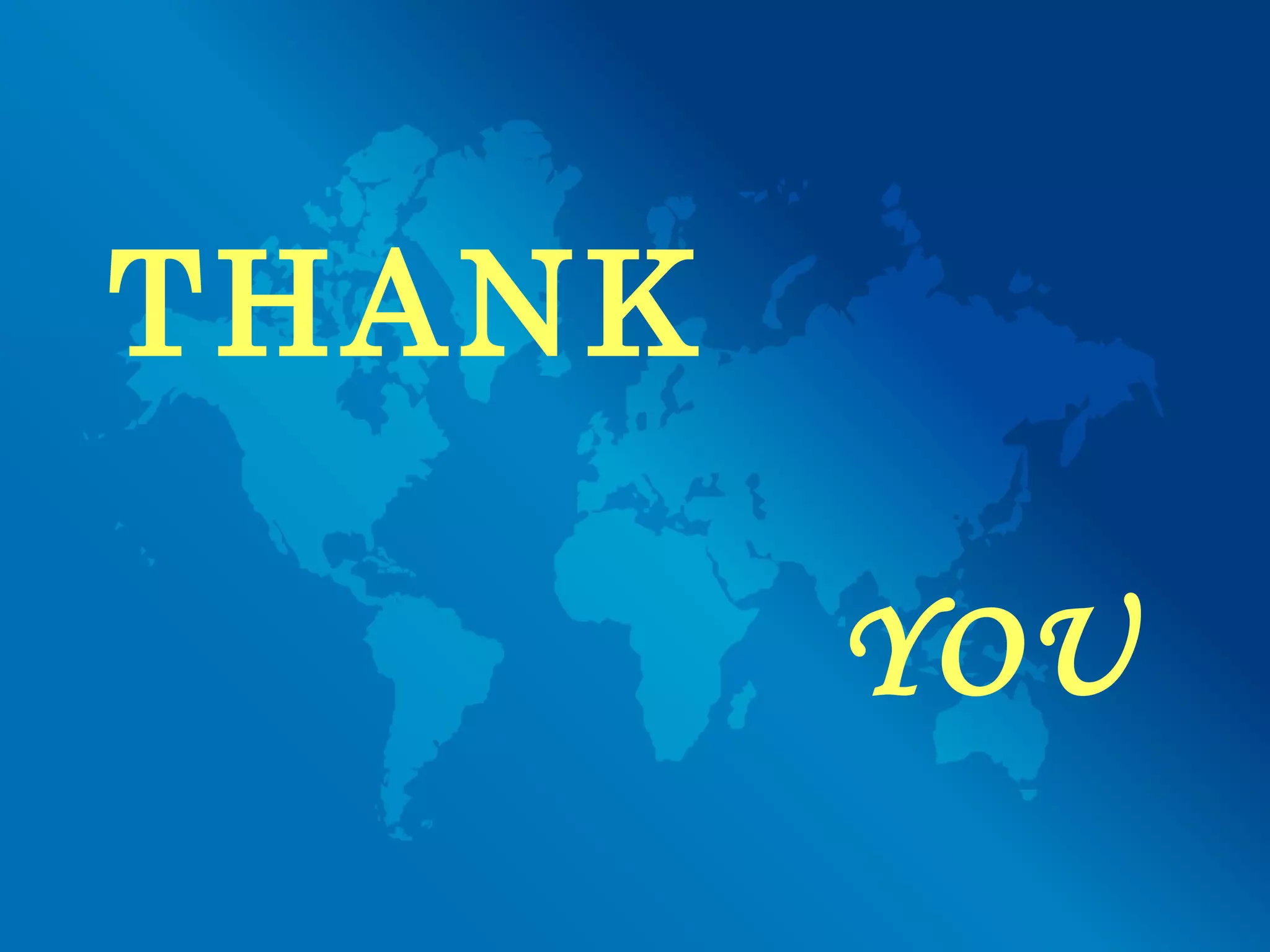 THANK   YOU 
