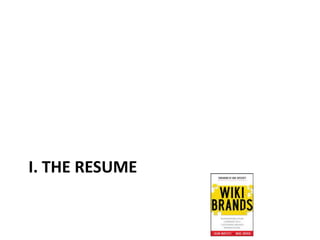 I. THE RESUME

 