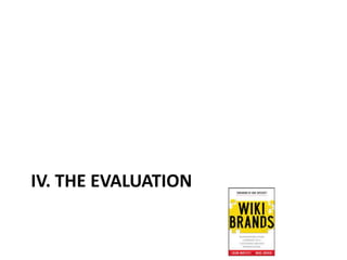 IV. THE EVALUATION

 