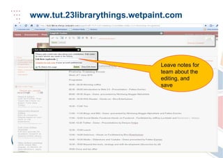 www.tut.23librarythings.wetpaint.comLeave notes for team about the editing, and saveTUTLIS Directorate