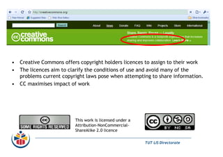 Creative Commons offers copyright holders licences to assign to their work