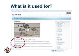 What is it used for?TUT LIS Directorate