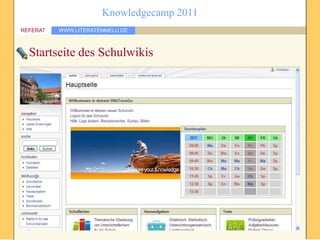 Knowledgecamp 2011
REFERAT   WWW.LITERATENMELU.DE



  Startseite des Schulwikis
 