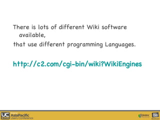 There is lots of different Wiki software available,  that use different programming Languages.  http://c2.com/cgi-bin/wiki?WikiEngines   