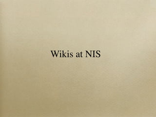 Wikis at NIS
 