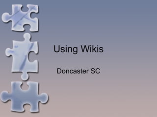 Using Wikis Doncaster SC 