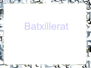 Batxillerat

 