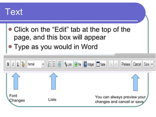 Text <ul><li>Click on the “Edit” tab at the top of the page, and this box will appear </li></ul><ul><li>Type as you would ...