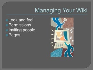 Managing Your WikiLook and feelPermissionsInviting peoplePages
