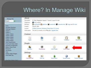 Inviting Members (with email)Go to Manage Wiki > Invite People to send an invitation email to the people who will be collaborating on your wiki. Just type in up to 100 email addresses or Wikispaces usernames, separated by commas or line breaks, and hit Send.