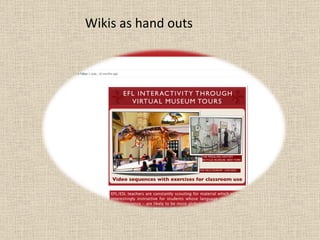 Wikis as hand outs