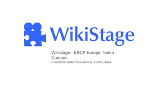Wikistage - ESCP Europe Torino
Campus
Educatorio della Provvidenza, Torino, Italia
 