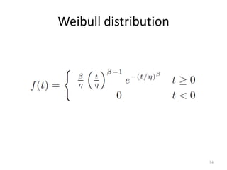Weibull distribution




                       54
 