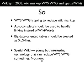 ENG Wikisym2008: WYSIWYG & Wiki Editors