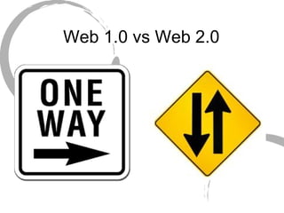 Web 1.0 vs Web 2.0 