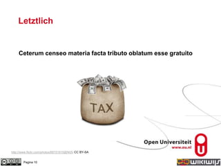Letztlich
Pagina 10
Ceterum censeo materia facta tributo oblatum esse gratuito
http://www.flickr.com/photos/68751915@N05/ CC BY-SA
 