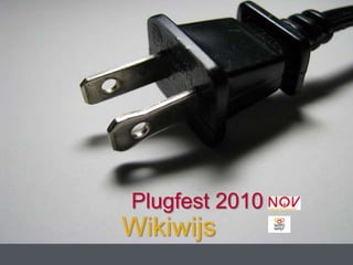 Plugfest 2010 Wikiwijs 