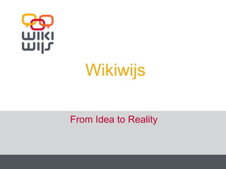 Wikiwijs From Idea to Reality 