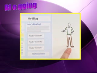 Bl o gging 