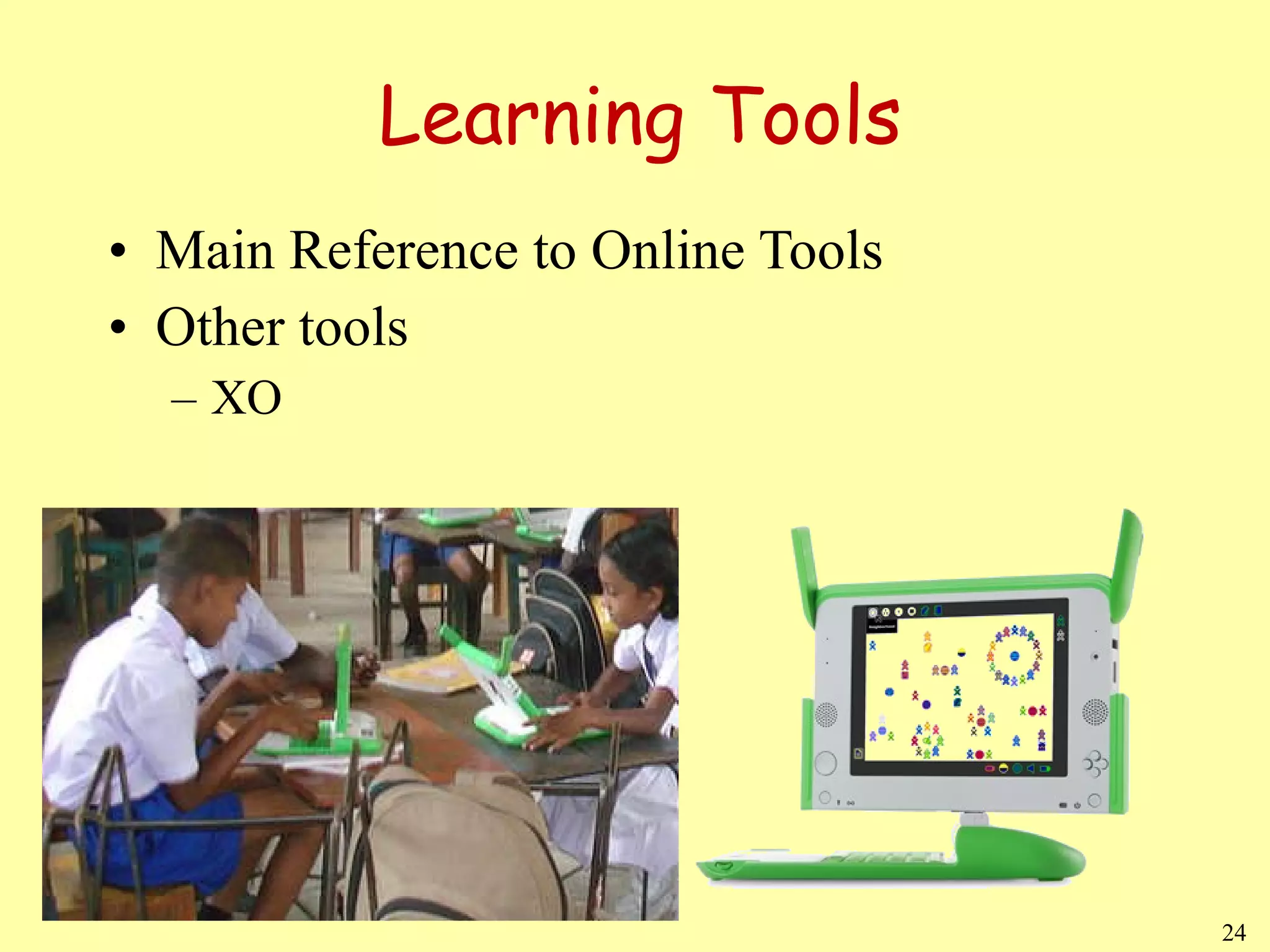 Learning Tools Main Reference to Online Tools Other tools XO 