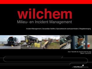 Incident Management | Gevaarlijke Stoffen | Specialistische werkzaamheden | Wegdekreiniging
Door: Rachelle de Jong & Lionel de Jong
Datum: 3 juni 2016
 