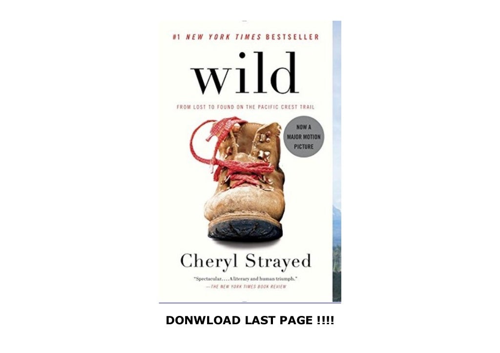Wild: From Lost to Found on the Pacific Crest Trail [DOWNLOAD]