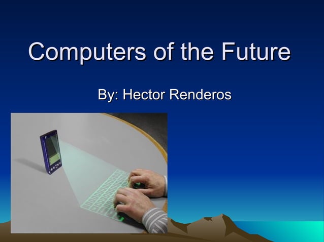 Computers of the future | PPT