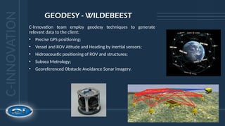 Advanced Geodesy and Surveying Services for Subsea Operations with RSV ...