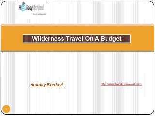 http://www.holidaybooked.com/
1
Holiday Booked
 