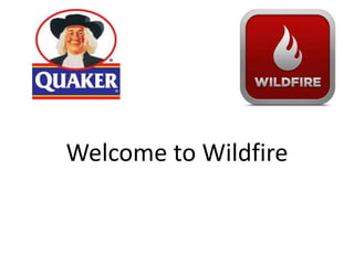 Welcome to Wildfire
 