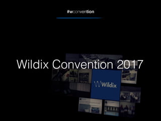 #wconvention
Wildix Convention 2017
 