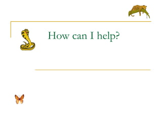 How can I help?
 