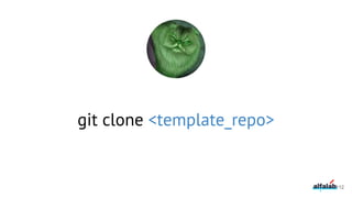 git clone <template_repo>
112
 