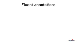 131
Fluent annotations
 