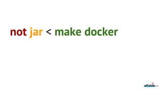 165
not jar < make docker
 