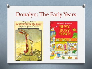 Donalyn: The Early Years
 