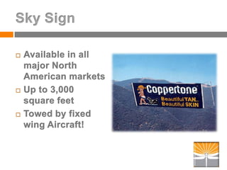 Sky MuralSky SignSky Writing- Traditional & Digital Digital Night SignBlimpAerial Advertising 