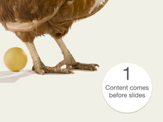 1
Content comes
before slides 
 