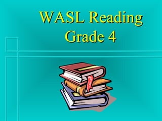 WASL Reading Grade 4 