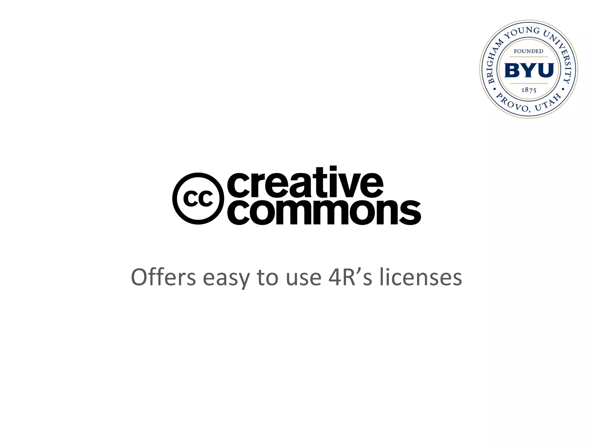 Offers easy to use 4R’s licenses 