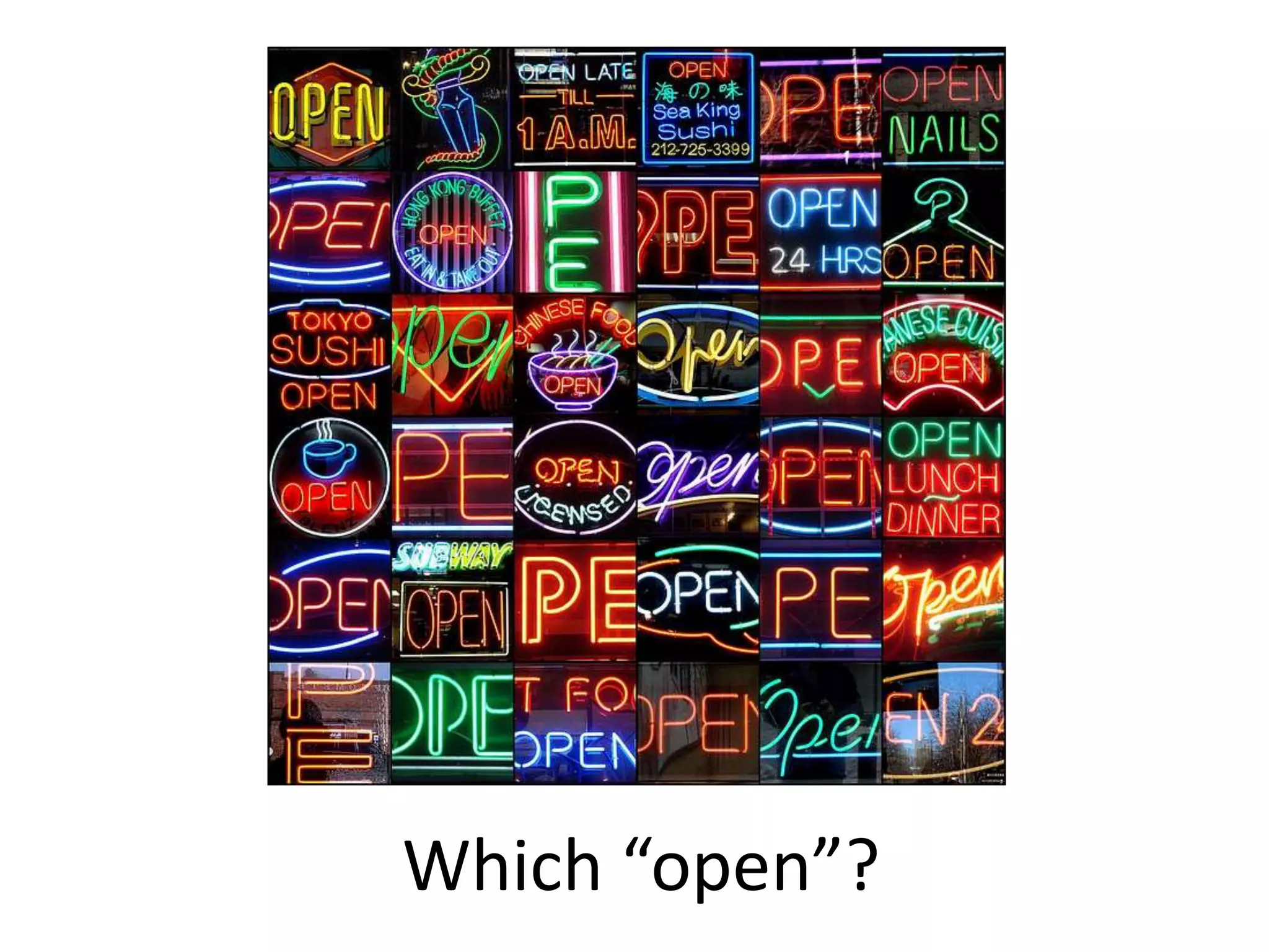 Which “open”?
 