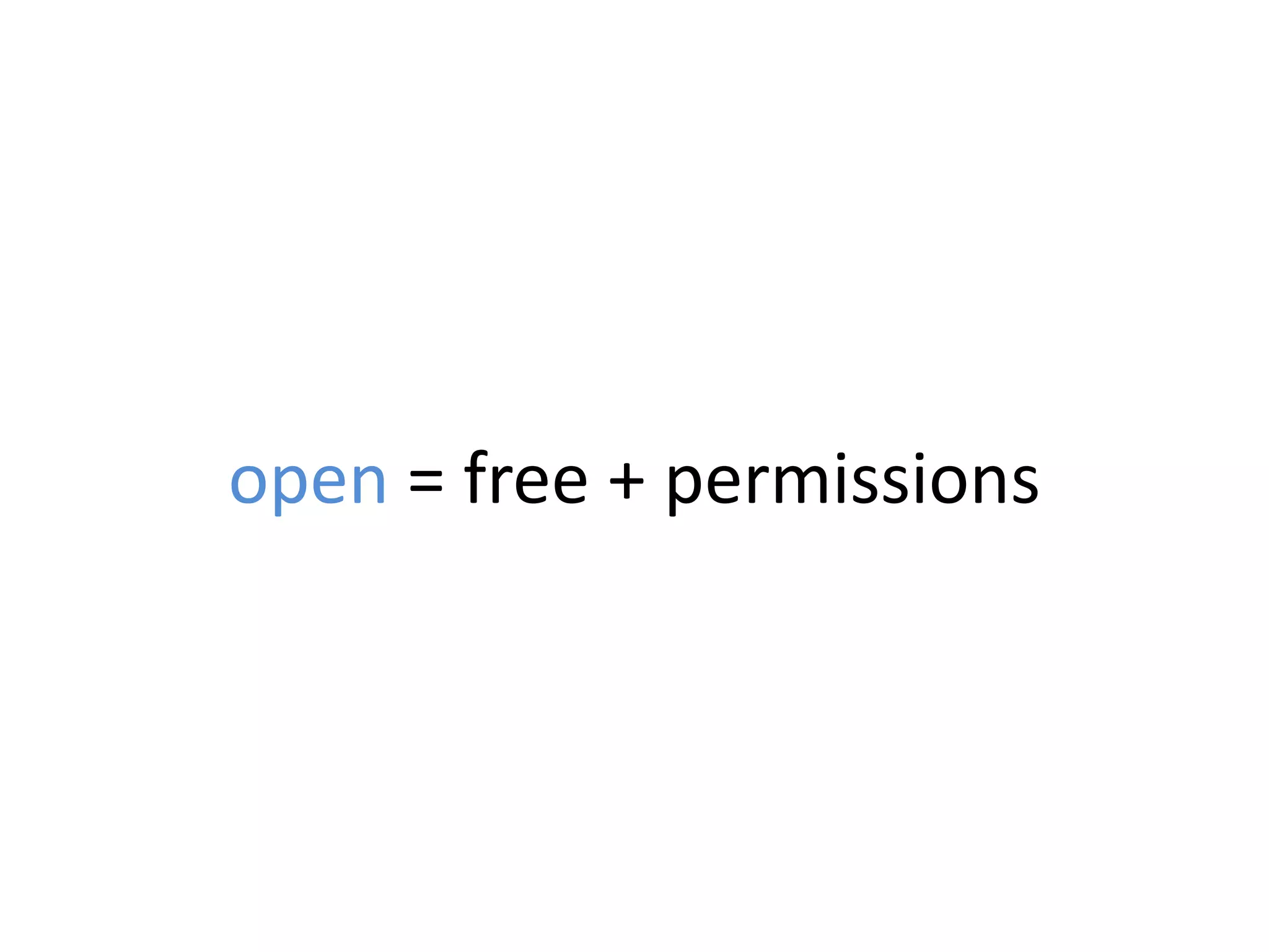 open = free + permissions
 